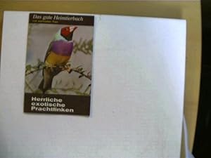 Herrliche exotische Prachtfinken, Das gute Heimtierbuch,
