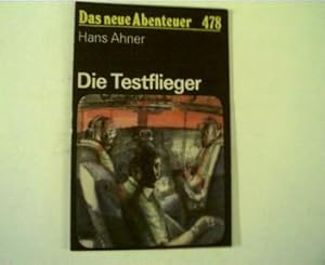 Die Testflieger, Das neue Abenteuer 478,