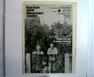 Zeitschrift: Garten und Kleintierzucht - Ausgabe 21 / 83, Zeitung des Verbandes der Kleingärtner,...