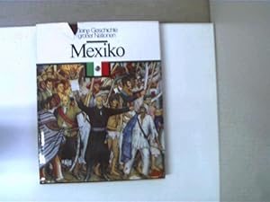 Mexiko, Kleine Geschichte großer Nationen,