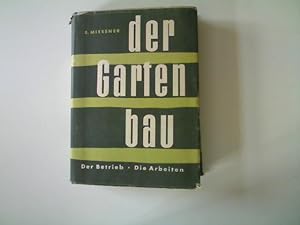 Der Gartenbau (Band 2) = Der Betrieb + Die Arbeiten (hier Band 2 - von komplett zwei Bänden),