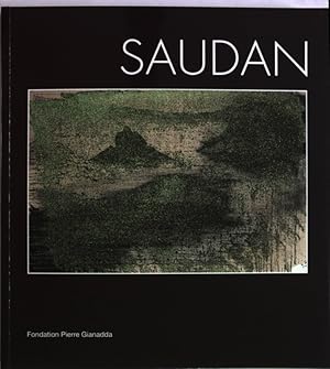 Seller image for Olivier Saudan. Prix Fems 2007. Fondation Pierre Gianadda, 7 au 23 novembre 2008. for sale by Antiquariat Bookfarm