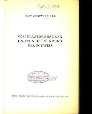 Bild des Verkufers fr VOM STAATSGEDANKEN UND VON DER SENDUNG DER SCHWEIZ. zum Verkauf von Antiquariat Bookfarm