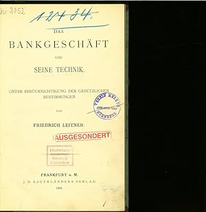 Seller image for DAS BANKGESCHFT UND SEINE TECHNIK. UNTER BERCKSICHTIGUNG DER GESETZLICHEN BESTIMMUNGEN. for sale by Antiquariat Bookfarm