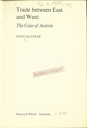 Bild des Verkufers fr Trade between East and West: The Case of Austria. zum Verkauf von Antiquariat Bookfarm