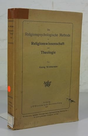 Bild des Verkufers fr Die religionspsychologische Methode in Religionswissenschaft und Theologie. zum Verkauf von Antiquariat Bookfarm