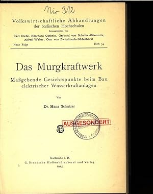 Image du vendeur pour Das Murgkraftwerk. Magebende Gesichtspunkte beim Bau elektrischer Wasserkraftanlagen. Volkswirtschaftliche Abhandlungen der badischen Hochschulen, Neue Folge, Heft 34. mis en vente par Antiquariat Bookfarm