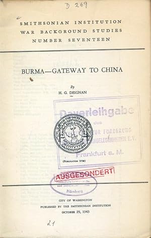 Bild des Verkufers fr BURMA - GATEWAY TO CHINA. SMITHSONIAN INSTITUTION WAR BACKGROUND STUDIES NUMBER SEVENTEEN. zum Verkauf von Antiquariat Bookfarm