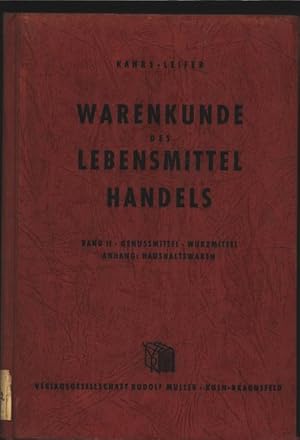 Image du vendeur pour Warenkunde des Lebensmittelhandels. Band 2. Genussmittel, Wrzmittel, Anh.: Haushaltswaren. mis en vente par Antiquariat Bookfarm