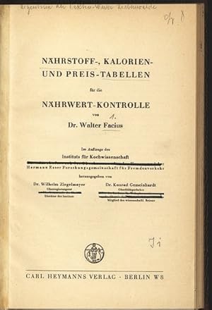 Imagen del vendedor de Nhrstoff-, Kalorien- und Preis-Tabellen fr die Nhrwert-Kontrolle. fr die Nhrwert-Kontrolle von Walter Facius. Im Auftr. d. Inst. f. Kochwissenschaft. a la venta por Antiquariat Bookfarm