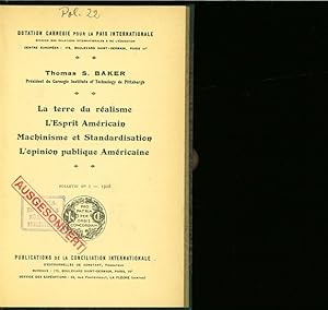 Immagine del venditore per La terre du realisme, L'Esprit Americain, Machinisme et Standardisation, L'opinion publique Americaine. DOTATION CARNEGIE POUR LA PAIX INTERNATIONALE. PUBLICATIONS DE LA CONCILIATION INTERNATIONALE, BULLETIN No. 1, 1928. venduto da Antiquariat Bookfarm