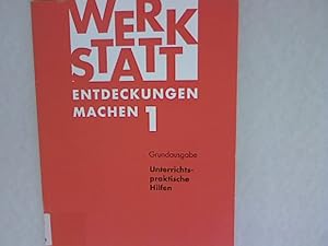 Bild des Verkufers fr Entdeckungen machen. Grundausgabe: 1 Werkstatt, Unterrichtspraktische Hilfen. zum Verkauf von Antiquariat Bookfarm