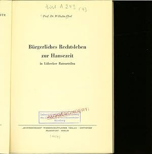 Bild des Verkufers fr Brgerliches Rechtsleben zur Hansezeit in Lbecker Ratsurteilen. zum Verkauf von Antiquariat Bookfarm