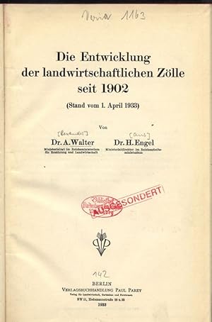 Bild des Verkufers fr Die Entwicklung der landwirtschaftlichen Zlle seit 1902 (Stand vom 1. April 1933). zum Verkauf von Antiquariat Bookfarm