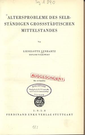 Bild des Verkufers fr ALTERSPROBLEME DES SELBSTNDIGEN GROSSSTDTISCHEN MITTELSTANDES. zum Verkauf von Antiquariat Bookfarm