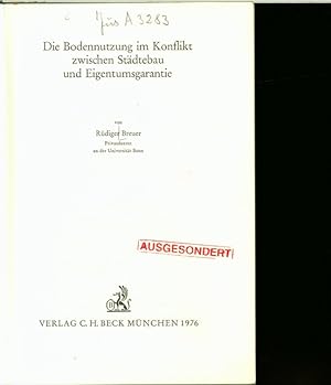 Seller image for Die Bodennutzung im Konflikt zwischen Stdtebau und Eigentumsgarantie. for sale by Antiquariat Bookfarm
