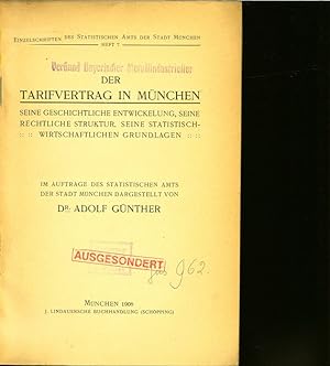 Bild des Verkufers fr DER TARIFVERTRAG IN MNCHEN. SEINE GESCHICHTLICHE ENTWICKELUNG, SEINE RECHTLICHE STRUKTUR, SEINE STATISTISCH-WIRTSCHAFTLICHEN GRUNDLAGEN. Einzelschriften des Statistischen Amts der Stadt Mnchen, Heft 7. zum Verkauf von Antiquariat Bookfarm