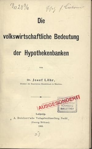 Bild des Verkufers fr Die volkswirtschaftliche Bedeutung der Hypothekenbanken. zum Verkauf von Antiquariat Bookfarm