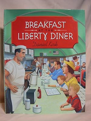 Seller image for BREAKFAST AT THE LIBERTY DINER for sale by Robert Gavora, Fine & Rare Books, ABAA