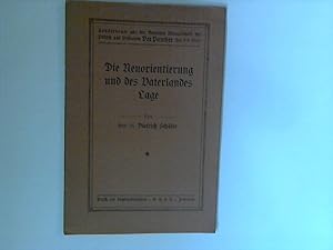 Bild des Verkufers fr Die Neuorientierung und des Vaterlandes Lage. zum Verkauf von ANTIQUARIAT FRDEBUCH Inh.Michael Simon