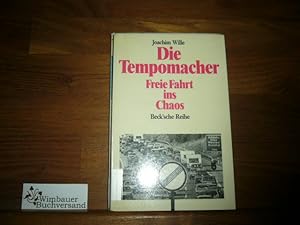 Die Tempomacher. Freie Fahrt in Chaos