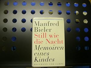 Bild des Verkufers fr Still wie die Nacht : Memoiren eines Kindes zum Verkauf von Antiquariat im Kaiserviertel | Wimbauer Buchversand