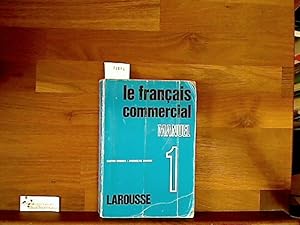 Seller image for Le Francais Commercial. Tome I: Manuel. dition corrige et mise  jour for sale by Antiquariat im Kaiserviertel | Wimbauer Buchversand