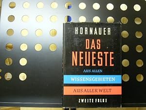 Image du vendeur pour Das Neueste aus allen Wissensgebieten aus aller Welt Zweite Folge mis en vente par Antiquariat im Kaiserviertel | Wimbauer Buchversand