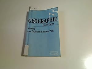 Bild des Verkufers fr Wasser - ein Problem unserer Zeit : Wasser - Wasserwirtschaft - Gewsserschutz. Studienbcher Geographie zum Verkauf von Antiquariat im Kaiserviertel | Wimbauer Buchversand