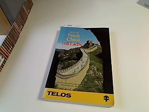 Image du vendeur pour Nach China mit Liebe : Lee Lai-chang suchte d. grosse Abenteuer ; es traf ihn viel aufregender, als er je erwarten konnte ; [aus d. Amerikan.]. Mit e. Vorw. von Bruder Andrew, Telos[-Bcher] ; 2067 : Telos-Paperbackreihe mis en vente par Antiquariat im Kaiserviertel | Wimbauer Buchversand