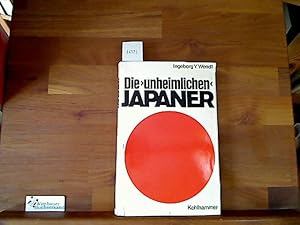 Bild des Verkufers fr Die 'unheimlichen' Japaner zum Verkauf von Antiquariat im Kaiserviertel | Wimbauer Buchversand