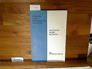 Immagine del venditore per Deutsche Musik im Osten. hrsg. von Gnther Massenkeil u. Bernhard Stasiewski, Studien zum Deutschtum im Osten ; H. 12 venduto da Antiquariat im Kaiserviertel | Wimbauer Buchversand