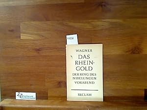 Bild des Verkufers fr Das Rheingold : Vorabend zu d. Bhnenfestspiel Der Ring des Nibelungen Richard Wagner. Hrsg. u. eingel. von Wilhelm Zentner zum Verkauf von Antiquariat im Kaiserviertel | Wimbauer Buchversand