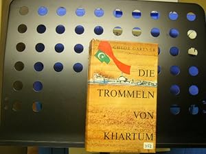 Bild des Verkufers fr Die Trommeln von Khartum zum Verkauf von Antiquariat im Kaiserviertel | Wimbauer Buchversand