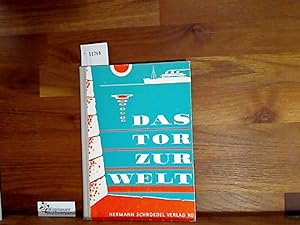 Seller image for Das Tor zur Welt. Ein Lesebuch fr das neunte Schuljahr for sale by Antiquariat im Kaiserviertel | Wimbauer Buchversand