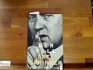 Bild des Verkufers fr Der Fall Axel Springer : eine deutsche Biographie. zum Verkauf von Antiquariat im Kaiserviertel | Wimbauer Buchversand