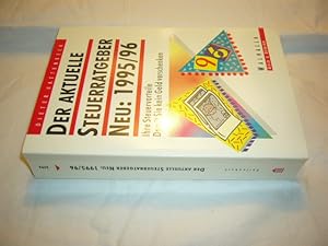 Bild des Verkufers fr Der aktuelle Steuerratgeber 1995/96. Ihre Steuervorteile '96. Damit Sie kein Geld verschenken zum Verkauf von Antiquariat im Kaiserviertel | Wimbauer Buchversand