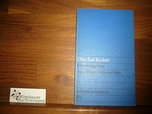Über Karl Krolow. Hrsg. von Walter Helmut Fritz, edition suhrkamp ; 527.