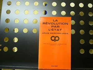 Bild des Verkufers fr La Revolution par l'etat zum Verkauf von Antiquariat im Kaiserviertel | Wimbauer Buchversand