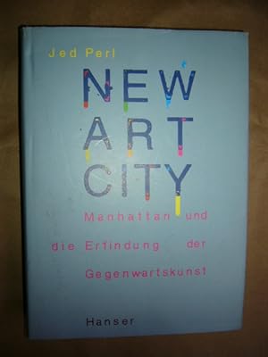 Seller image for New Art City. Manhattan und die Erfindung der Gegenwartskunst for sale by Antiquariat im Kaiserviertel | Wimbauer Buchversand