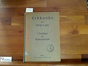 Bild des Verkufers fr Erdkunde in anschaulich-ausfhrlicher Darstellung. Ein Handbuch fr Lehrer und Seminaristen. Erster Teil: Die Alpen und Sddeutschland nebst einem Vorkursus der allgemeinen Erdkunde. Mit 26 Abbildungen im Text und einem Anhang von 38 Bildern zum Verkauf von Antiquariat im Kaiserviertel | Wimbauer Buchversand
