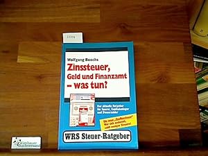 Immagine del venditore per Zinssteuer, Geld und Finanzamt, was tun? venduto da Antiquariat im Kaiserviertel | Wimbauer Buchversand