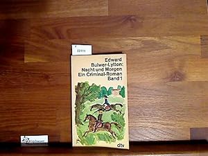 Bild des Verkufers fr Nacht und Morgen. Ein Criminal-Roman. Band 1 zum Verkauf von Antiquariat im Kaiserviertel | Wimbauer Buchversand