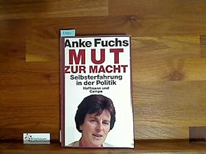 Seller image for Mut zur Macht. Selbsterfahrungen in der Politik for sale by Antiquariat im Kaiserviertel | Wimbauer Buchversand