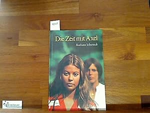 Seller image for Die Zeit mit Axel for sale by Antiquariat im Kaiserviertel | Wimbauer Buchversand
