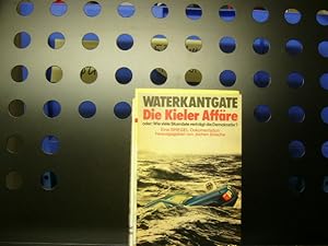 Seller image for Waterkantgate : Die Kieler Affre for sale by Antiquariat im Kaiserviertel | Wimbauer Buchversand