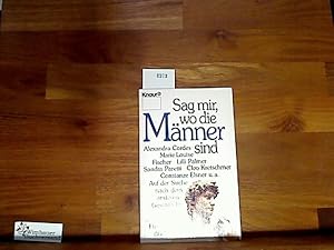 Imagen del vendedor de Sag mir wo die Mnner sind. Auf der Suche nach dem anderen Geschlecht. a la venta por Antiquariat im Kaiserviertel | Wimbauer Buchversand