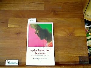 Seller image for Weder Ksse noch Karriere. Erfahrungen behinderter Frauen for sale by Antiquariat im Kaiserviertel | Wimbauer Buchversand