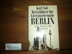 Bild des Verkufers fr Reisefhrer fr Literaturfreunde, Berlin : Vom Alex bis z. Kudamm zum Verkauf von Antiquariat im Kaiserviertel | Wimbauer Buchversand