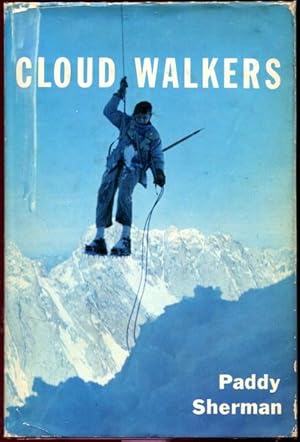 Seller image for Cloud Walkers. Six Climbs on Major Canadian Peaks. for sale by Time Booksellers